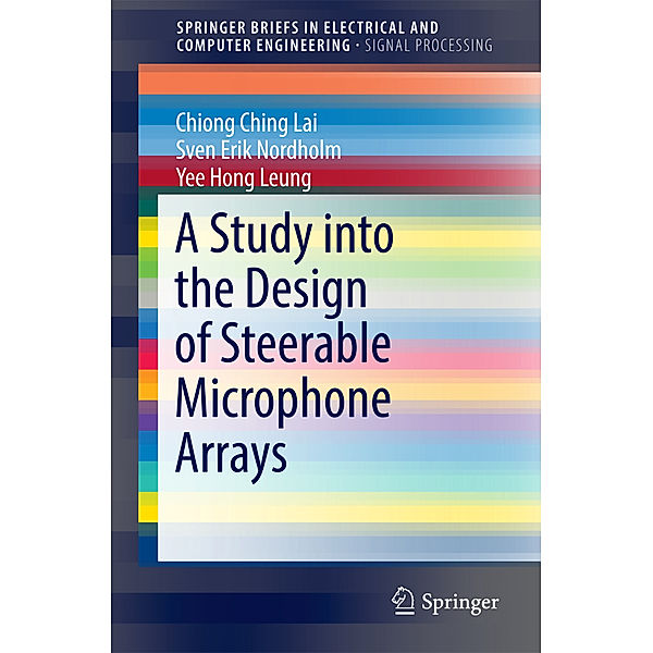 A Study into the Design of Steerable Microphone Arrays, Chiong Ching Lai, Sven Erik Nordholm, Yee Hong Leung