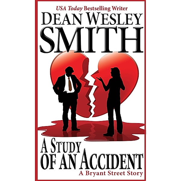 A Study of an Accident (Bryant Street) / Bryant Street, Dean Wesley Smith