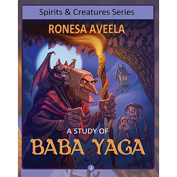 A Study of Baba Yaga (Spirits and Creatures Series, #4) / Spirits and Creatures Series, Ronesa Aveela