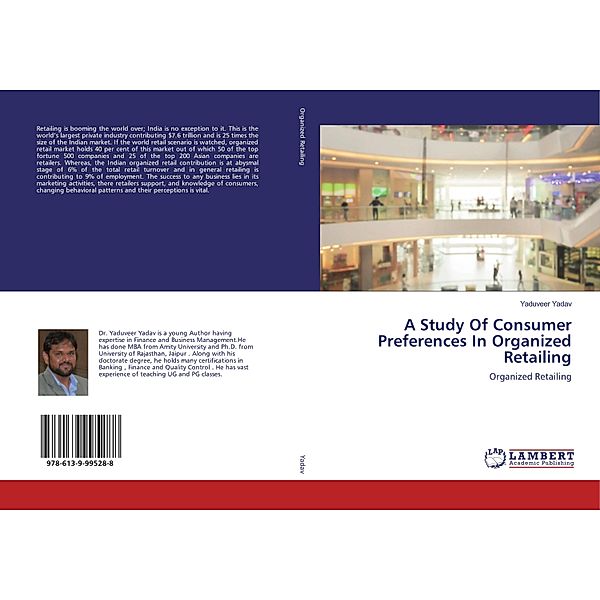 A Study Of Consumer Preferences In Organized Retailing, Yaduveer Yadav