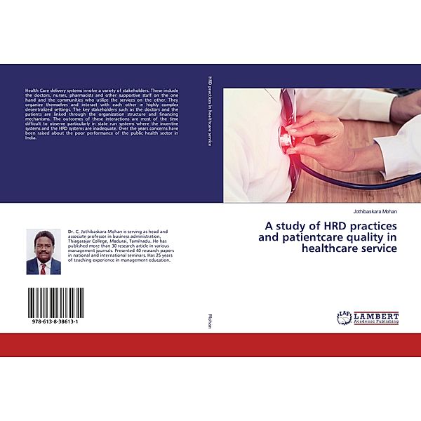 A study of HRD practices and patientcare quality in healthcare service, Jothibaskara Mohan