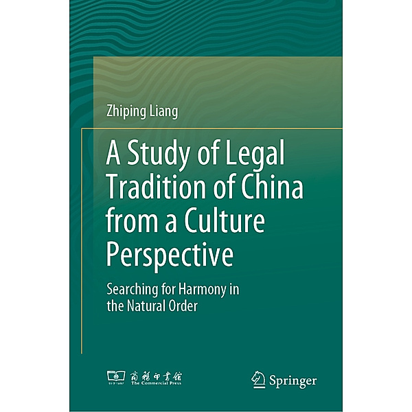 A Study of Legal Tradition of China from a Culture Perspective, Zhiping Liang