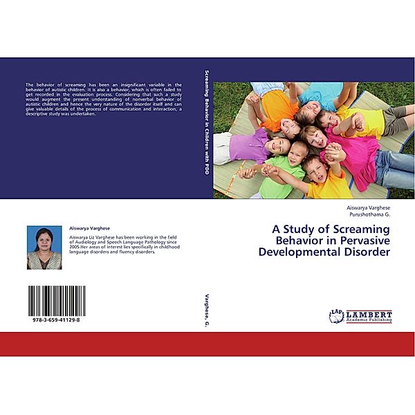 A Study of Screaming Behavior in Pervasive Developmental Disorder, Aiswarya Varghese, Purushothama G.