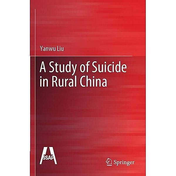 A Study of Suicide in Rural China, Yanwu Liu