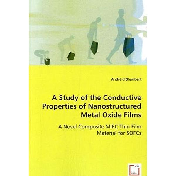 A Study of the Conductive Properties of Nanostructured Metal Oxide Films, André d'OLEMBERT, André A. de Olembert