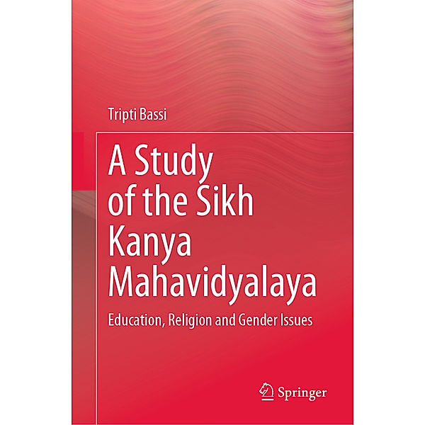 A Study of the Sikh Kanya Mahavidyalaya, Tripti Bassi