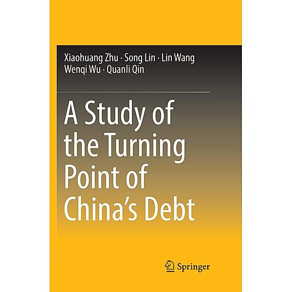 A Study of the Turning Point of China's Debt, Xiaohuang Zhu, Song Lin, Lin Wang, Wenqi Wu, Quanli Qin