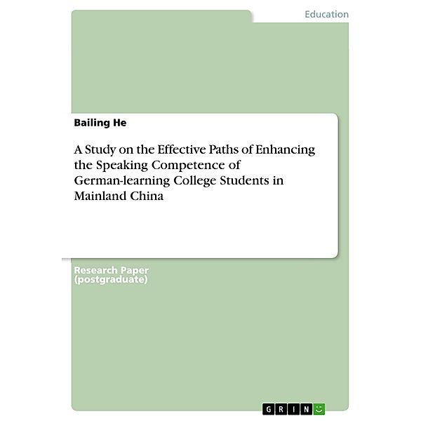 A Study on the Effective Paths of Enhancing the Speaking Competence of German-learning College Students in Mainland China, Bailing He