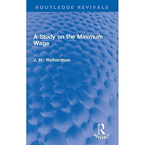 A Study on the Minimum Wage, J. Henry Richardson