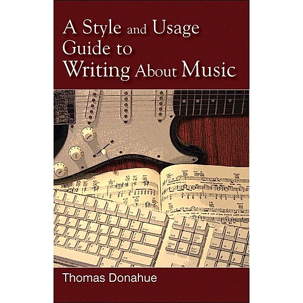 A Style and Usage Guide to Writing About Music, Thomas Donahue