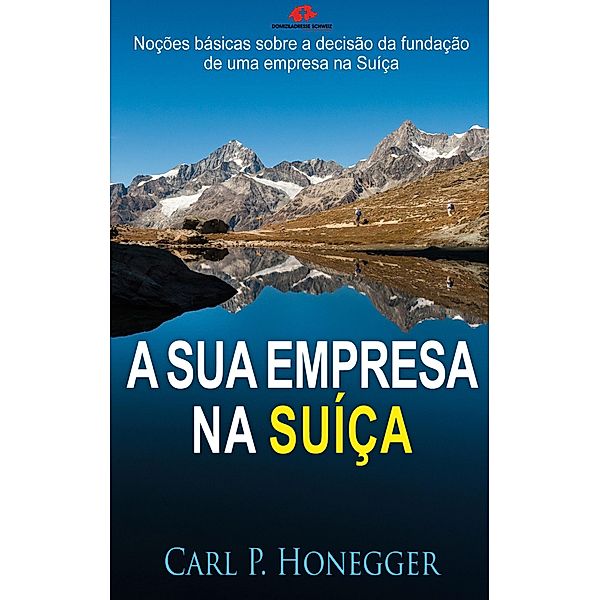 A sua empresa na Suíça, Carl P. Honegger