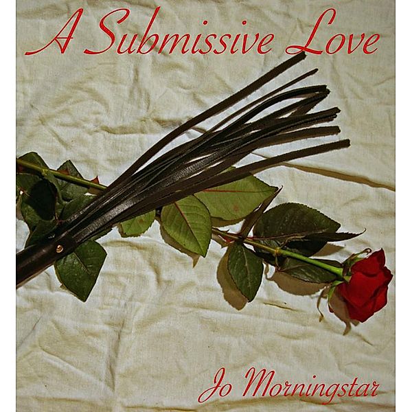 A Submissive Love, Jo Morningstar