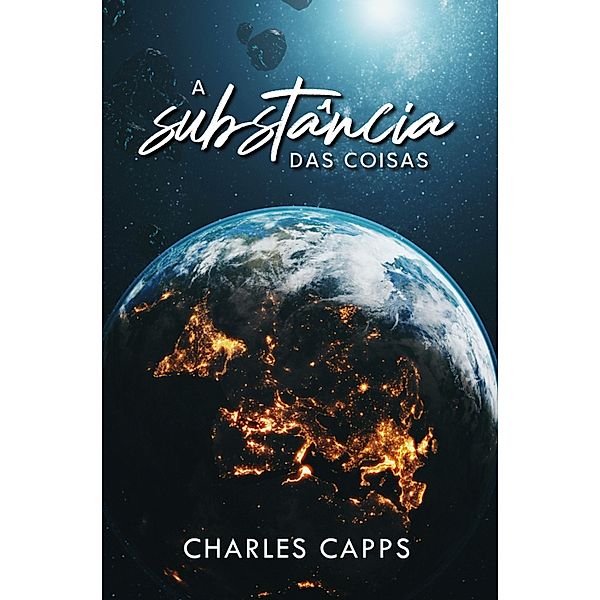 A Substância das Coisas, Charles Capps