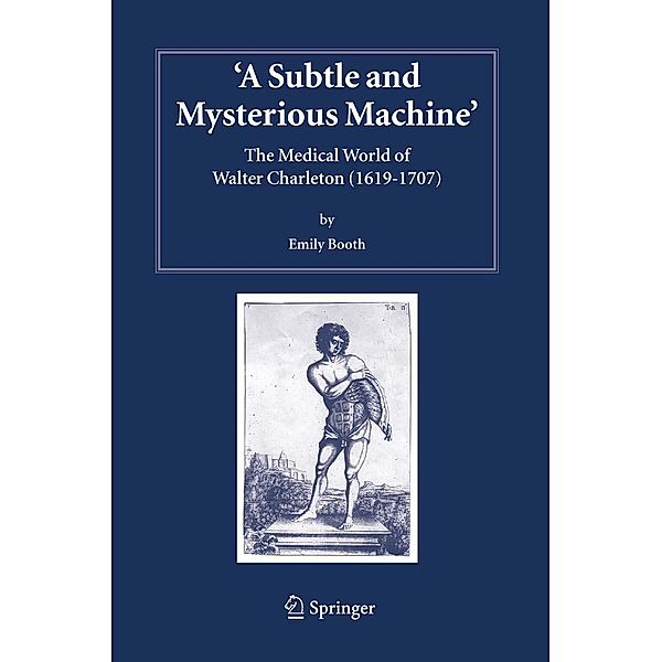 A Subtle and Mysterious Machine / Studies in History and Philosophy of Science Bd.18, Emily Booth