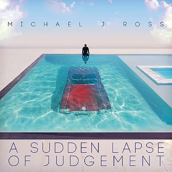 A Sudden Lapse Of Judgement (Vinyl), Michael J. Ross