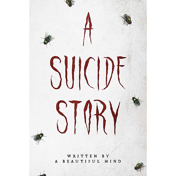A Suicide Story, A Beautiful Mind