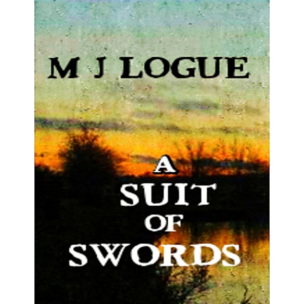 A Suit of Swords, M. J. Logue