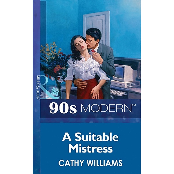 A Suitable Mistress (Mills & Boon Vintage 90s Modern), Cathy Williams