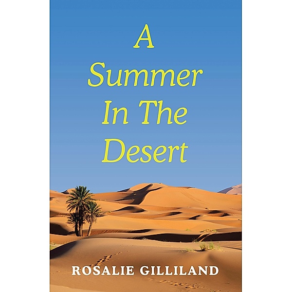 A Summer In The Desert, Rosalie Gilliland