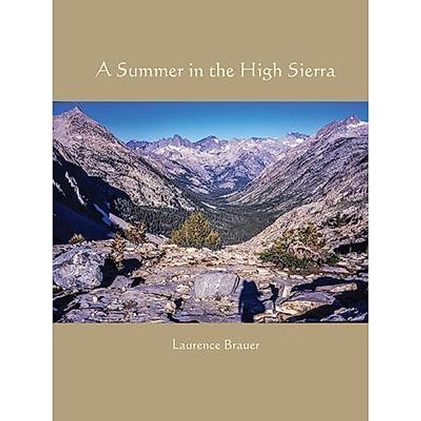 A Summer in the High Sierra, Laurence Brauer