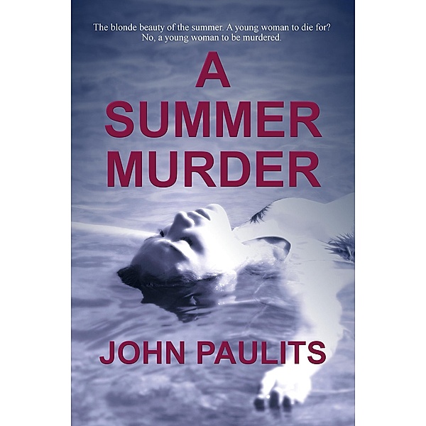 A Summer Murder, John Paulits
