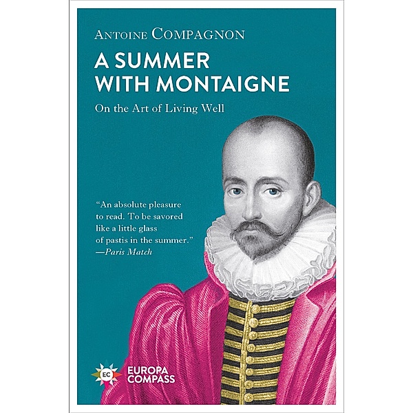 A Summer with Montaigne, Antoine Compagnon