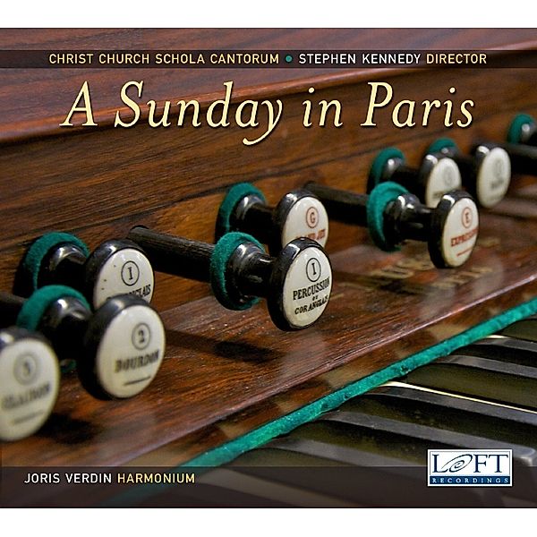 A Sunday In Paris, Verdin, Kennedy, Christ Church Schola Cantorum