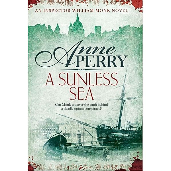 A Sunless Sea (William Monk Mystery, Book 18) / William Monk Mystery Bd.18, Anne Perry