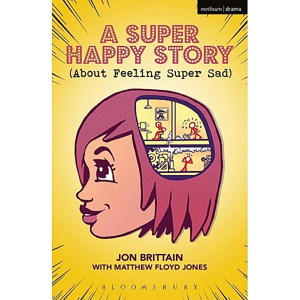 A Super Happy Story (About Feeling Super Sad) / Modern Plays, Jon Brittain, Matthew Floyd Jones