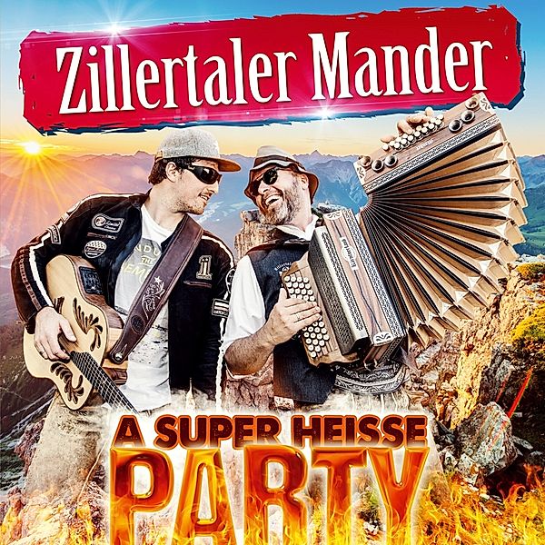 A Super Heisse Party, Zillertaler Mander