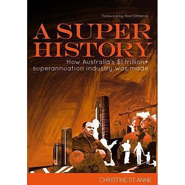 A Super History / Major Street Publishing, Christine St Anne