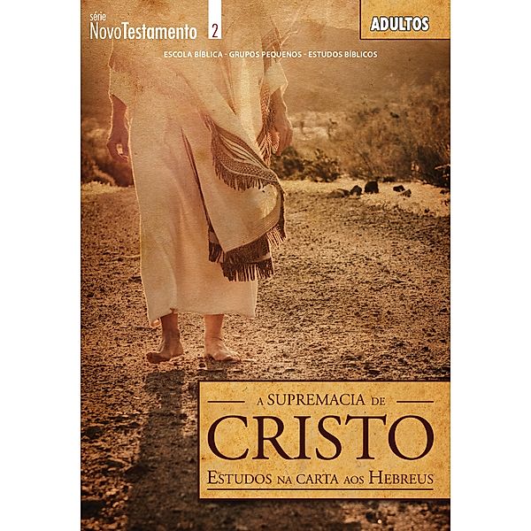 A Supremacia de Cristo | Guia do Professor / Novo Testamento, Editora Cristã Evangélica