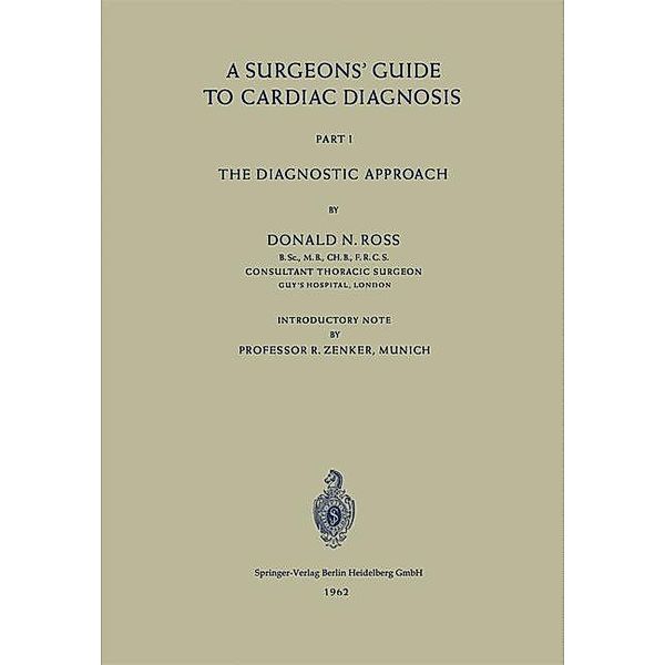 A Surgeons' Guide to Cardiac Diagnosis, Donald N. Ross