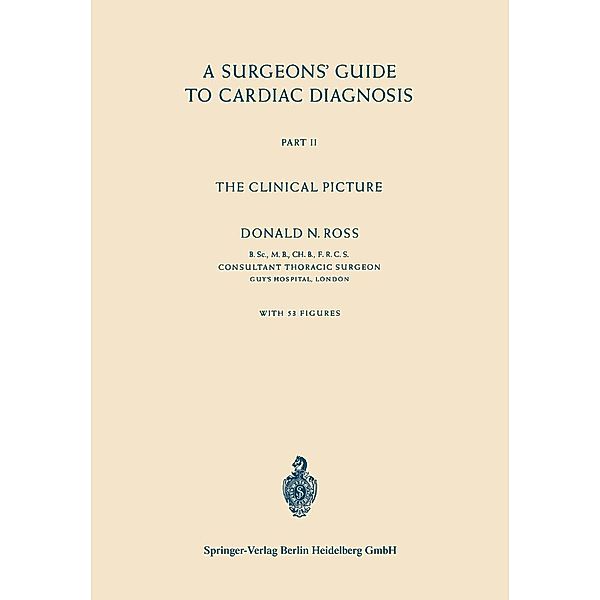 A Surgeons' Guide to Cardiac Diagnosis, Donald N. Ross