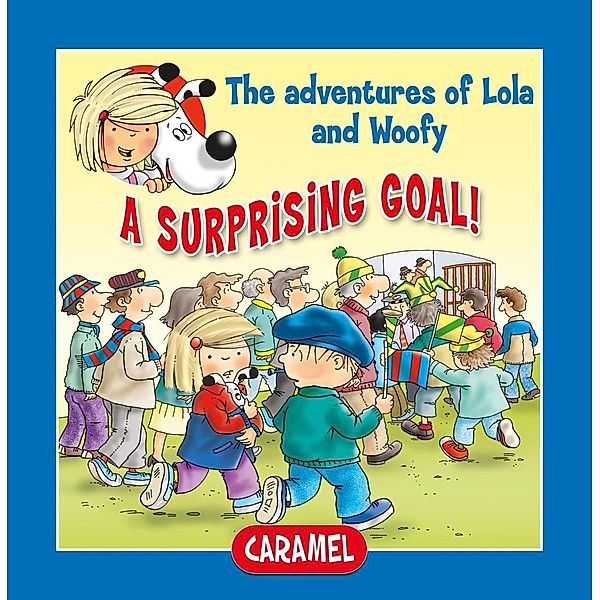 A Surprising Goal! / Lola & Woofy Bd.12, Norberto Lombardi