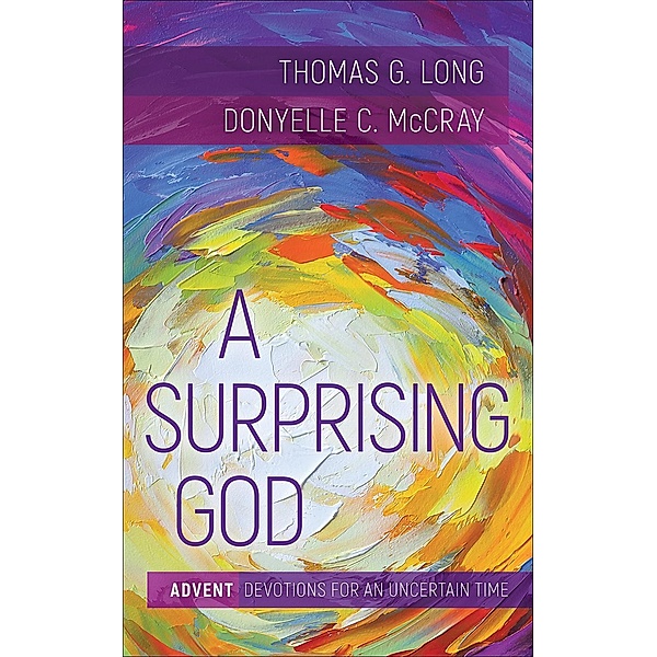 A Surprising God, Thomas G. Long, Donyelle C. McCray