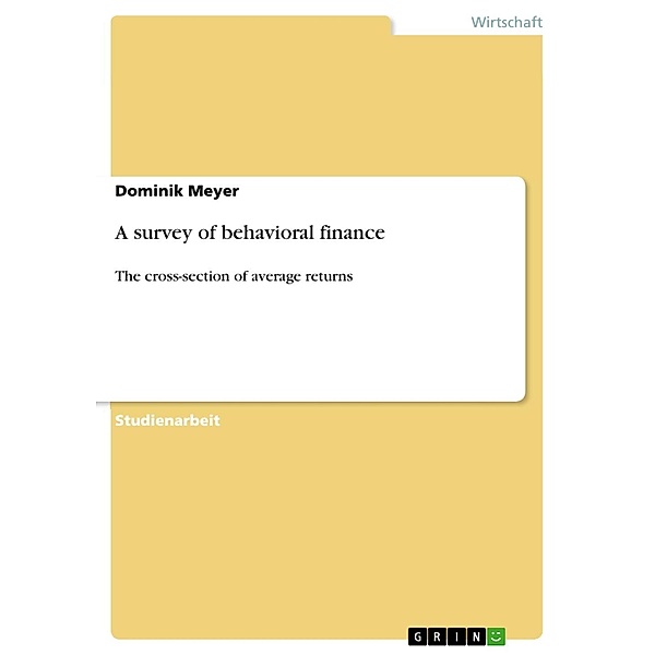 A survey of behavioral finance, Dominik Meyer