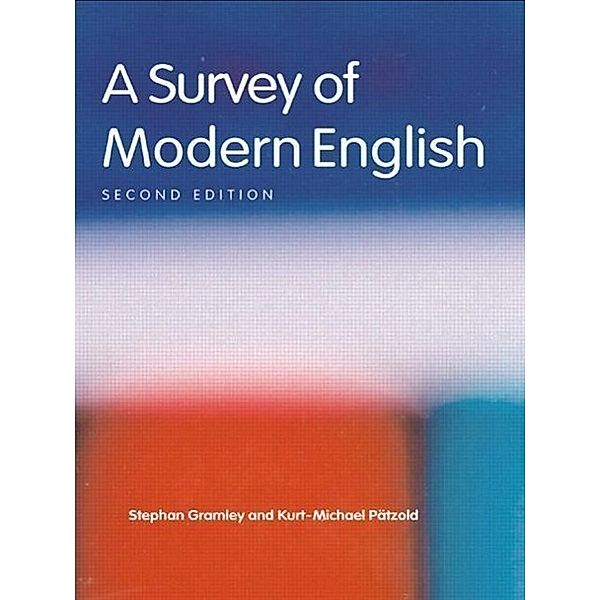 A Survey of Modern English, Stephan Gramley, Kurt-Michael Pätzold