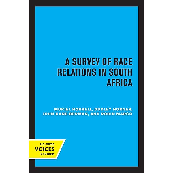 A Survey of Race Relations in South Africa 1972, Muriel Horrell, Dudley Horner, John Kane-Berman, Robin Margo