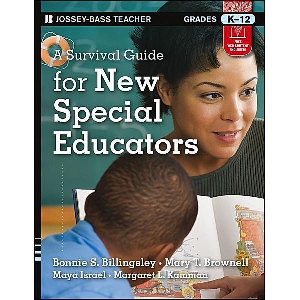 A Survival Guide for New Special Educators / J-B Ed: Survival Guides, Bonnie S. Billingsley, Mary T. Brownell, Maya Israel, Margaret L. Kamman