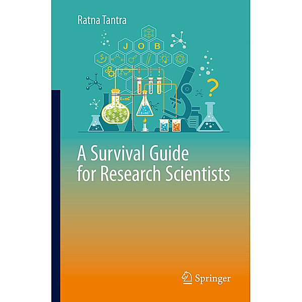 A Survival Guide for Research Scientists, Ratna Tantra