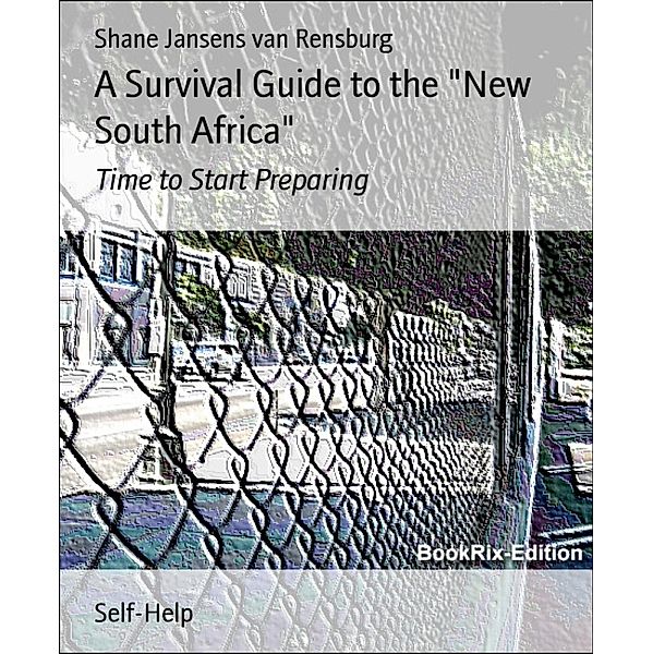 A Survival Guide to the New South Africa, Shane Jansens van Rensburg