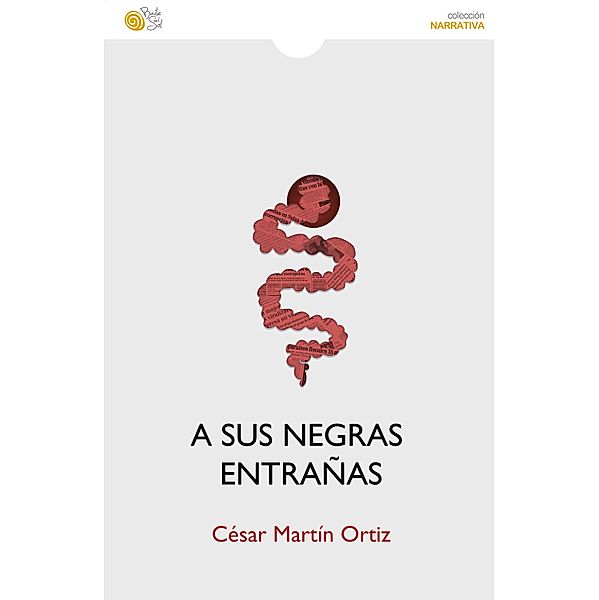 A sus negras entrañas, César Martín Ortiz