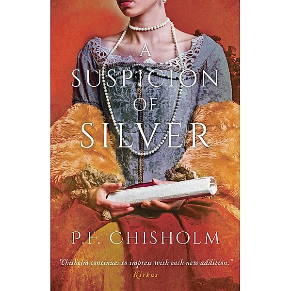 A Suspicion of Silver, P. F. Chisholm