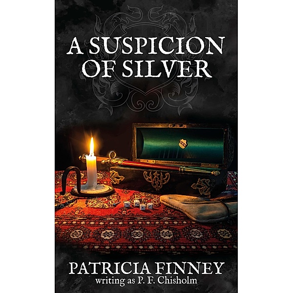 A Suspicion of Silver (Sir Robert Carey Mysteries, #9) / Sir Robert Carey Mysteries, Patricia Finney