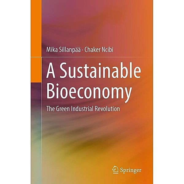 A Sustainable Bioeconomy, Mika Sillanpää, Chaker Ncibi