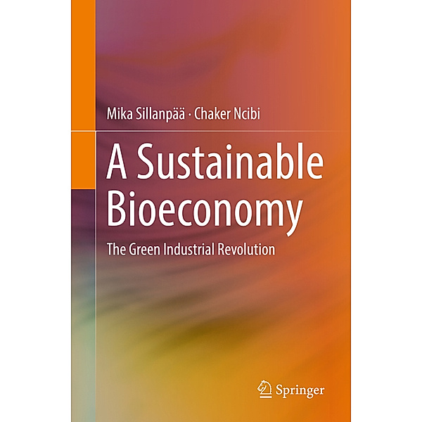 A Sustainable Bioeconomy, Mika Sillanpää, Chaker Ncibi