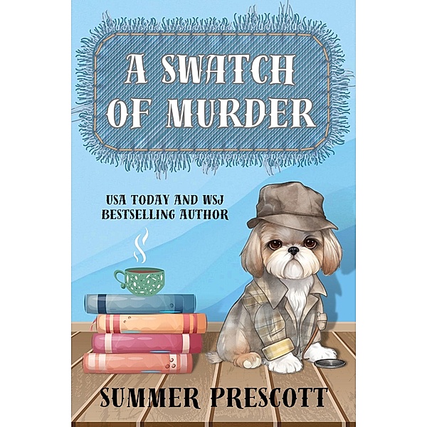 A Swatch of Murder, Summer Prescott