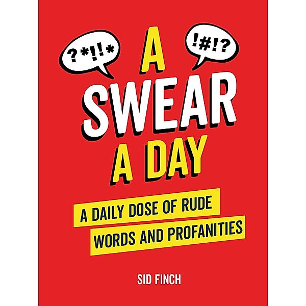 A Swear A Day, Sid Finch