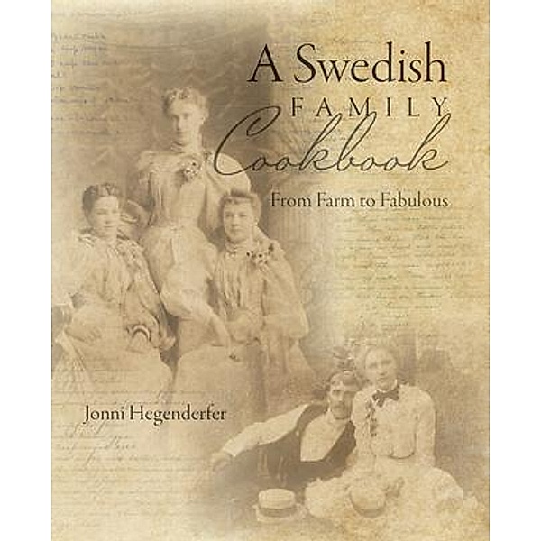 A Swedish Family Cookbook, Jonni Hegenderfer